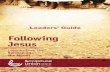 Following jesus – leaders’ guidesu.org.my/wp-content/uploads/2017/03/Following-Jesus-Leaders-Gui… · FOLLOWING JESUS – LEADERS’ GUIDE • Jesus was also proclaiming the