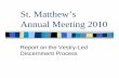 St. Matthew’s Annual Meeting 2010 - ecfvp.orgSt. Matthew’s Annual Meeting 2010 Report on the Vestry-Led Discernment Process. A Culture of Discernment ... not incarnate in the lives