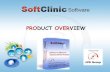 PRODUCT OVERVIEW - Hospital Management Software · • SoftClinic software is the only hospital management software available in market at the cost of Clinic Management software's.