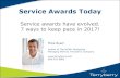 Service Awards Today - Employee Recognition Gifts · Service Awards Today Service awards have evolved. 7 ways to keep pace in 2017! Mike Byam ... Service Award Budgeting •Average