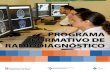 PROGRAMA FORMATIVO DE RADIODIAGNÓSTICO · 2020-06-12 · PROGRAMA FORMATIVO DE RADIODIAGNÓSTICO 3 1. Introducción La Radiología o Radiodiagnóstico es la parte de la medicina