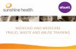 Medicaid and Medicare Fraud, Waste and Abuse Training · compliant with the Fraud, Waste and Abuse training requirements, Medicaid and Medicare Plan ... Maintain records of training