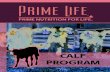 TM PRIME NUTRITION FOR LIFE. · 2018-05-19 · PRIME NUTRITION FOR LIFE. BIRTH - WEANING WEANING - GROWER BREEDING & GESTATION ... the calf and may result in scours in calves less