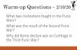 What two civilizations fought in the Punic What was …...Warm-up Questions –2/10/20What two civilizations fought in the Punic Wars? What was the result of the Second Punic War?