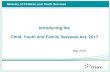 Introducing the Child, Youth and Family Services Act, 2017 · The Child, Youth and Family Services Act, 2017 (the new Act) In this presentation, the Child, Youth and Family Services