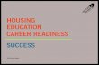 HOUSING EDUCATION CAREER READINESS SUCCESS · 2019-12-10 · This year, 1,715 foster and homeless youth received supportive services from First Place and our My First Place™ Network