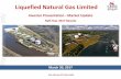Liquefied Natural Gas Limited - Australian Securities Exchange · Greenfield projects cost components Magnolia LNG South Texas Louisiana #1 Louisiana #2 WestCoast #1 West Coast #2