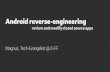 Android reverse-engineering - 0xFF€¦ · Android reverse-engineering review and modify closed source apps Magnus, Tech-Evangelist @ 0xFF
