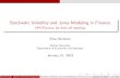 Stochastic Volatility and Jump Modeling in Finance · 2013-01-21 · Stochastic Volatility and Jump Modeling in Finance HPCFinance 1st kick-oﬀ meeting Elisa Nicolato Aarhus University