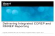 Delivering Integrated COREP and FINREP Reporting · Complex Reporting Requirements . Solo and Consolidated » In line with Pillar 1 reports, COREP and FINREP reports have consolidated