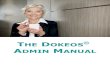 THE DOKEOS ADMIN MANUAL · 2015-11-17 · • Sell courses online with credit card payment ; • Promote training products and track visitors. DOKEOS LIVE (VIDEOCONFERENCING) Train