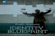 DIT INDRE LANDKORT - THE IDENTITY BLUEPRINT · 2019-11-27 · Blueprint rapport er en helhedsorienteret beskrivelse af alle de dele af dig, vi identi cerer din samlede personlighed