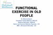 FUNCTIONAL EXERCISE IN OLD PEOPLE · Exercise therapy improves pain and function in patients with chronic LBP, although a single mechanism by which exercise improves symptoms is not