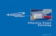 Effective Event Planning - 4imprint Learning Center · Effective Event Planning Whether you are planning to throw an annual dinner and dance, a fundraiser, a company picnic, a conference,