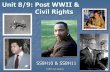 Unit 8/9: Post WWII & Civil Rightsharveygastudies.weebly.com/.../18563458/unit8-9pptpostwwii-civilrig… · Unit Focus This unit (Unit 8) will evaluate the impact of various individuals,