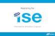 International Simulation Engineer · The ISE (International Simulation Engineer) qualification allows engineers and analysts within the international ... Dipl. Ing, BTec, etc. •