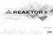 REAKTOR 6 What Is New - Native Instruments · REAKTOR 6 - WHAT IS NEW - 14. 3.3 Panel Editing A new option has been created that allows you to bypass the 4 pixel grid when editing