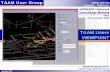 Sin título de diapositiva...AP9 & AP5 TIM Vìewpoint – TAAM Users November 2003 (5 / 14) TAAM User Group • APTUG (Americas & Pacific Rim TAAM User Group) • 2 meetings per year