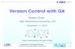 Version Control with Git - Louisiana State University...— Version Control with Git (J. Loeliger, O’reilly, 2009) Information Technology Services LSU HPC Training Series, Fall 2015