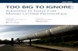 TOO BIG TO IGNORE - Earth Track to... · 4 Too Big to Ignore: Subsidies to Fossil Fuel Master Limited Partnerships the Treasury as much as $13 billion over the 2009-12 period, more