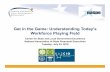 Get in the Game: Understanding Today's Workforce Playing …Get in the Game: Understanding Today's Workforce Playing Field ... • Better customer service • Support and continuation
