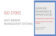 OVERVIEW, ISO 37001 ADVANTAGES & OPPORTUNITIES · iso 37001 (anti-bribery management systems) overview, advantages & opportunities organization of american states mesicic committee