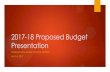 Budget Presentation 2017-18€¦ · $18,524,176 $18,556,707 $18,950,512 $393,805 2.08% TOTAL ALL REVENUES $43,705,160 $45,022,608 $45,927,442 $904,834 2.01% Source Total Prop Tax,