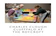 CHARLES CLOUGH CLUFFFALO AT THE ROYCROFT · Workshop at the Roycroft in East Aurora, New York. ... Growing up in the 1950s and 1960s offered a view of the attitudes of the beatniks