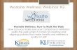 Worksite Wellness Webinar #3 - A Healthy Kansas Starts Herewichita.kumc.edu/.../worksitewellness/Webinar3Slides.pdf · 2012-04-24 · Worksite Wellness Webinar #3 Worksite Wellness:
