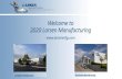 Welcome to 2020 Larsen Manufacturing€¦ · •Larsen Manufacturing is an industry leader in Precision Metal Fabrication offering the perfect blend between technology and experience.
