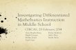 Investigating Differentiated Mathematics Instruction in ... · Year 3: Form a study group with about 15 middle school classroom teachers in Indiana to explore how to differentiate