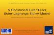 A Combined Euler-Euler Euler-Lagrange Slurry Modelstrathprints.strath.ac.uk/58930/1/Mackenzie_etal... · A Combined Euler-Euler Euler-Lagrange Slurry Model Alasdair Mackenzie*, MT