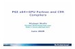 PGI x64+GPU Fortran and C99 Compilers · Describe the problem of programming an x64+GPU system Describe the PGI Accelerator “Kernels” programming model Show how the Kernels model