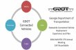 Georgia Department of GDOT Transportation Connected · Georgia Department of Transportation Statewide Connected Vehicle Deployment Experience and Plan 2018 AASHTO CTE Annual ... Connected