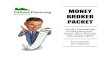 MONEY BROKER PACKET - j.b5z.net · of the property and this loan ends up on your personal credit. All commercial loans (conventional or hard money) are recourse when the funded amount