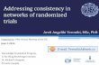Addressing consistency in networks of randomized trials · Addressing consistency in networks of randomized trials Areti Angeliki Veroniki, MSc, PhD ... Nikolakopoulou et al PLoS