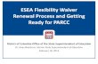 ESEA Flexibility Waiver Renewal Process and Getting Ready for … › sites › default › files › dc › sites › osse... · 2015-02-23 · ESEA Flexibility Waiver Renewal Process