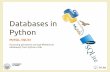 Databases in Python - polito.it · Databases in Python MySQL, SQLite Accessing persistent storage (Relational databases) from Python code. Goal •Making some data 'persistent' –When