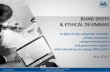 BLIND SPOTS & ETHICAL DILEMMAS - UAE IAA€¦ · © 2017 UAE Internal Auditors Association STRICTLY CONFIDENTIAL 1 BLIND SPOTS & ETHICAL DILEMMAS In light of the corporate scandals,
