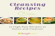 Cleansing Recipes - Good Vegan Food. Made Easy. · 2 z Cleansing ReCipes: 10 High Raw Recipes to Detox and Cleanse!© 2015 lovingitvegan.com Table of Contents introduction 3 Carrot