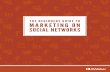 THE BEGINNERS GUIDE TO MARKETING ON SOCIAL NETWORKSdocs.aweber-static.com/pdfs/social-media-for-beginners.pdf · If you want to be successful in social media, pick one platform and