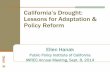 California’s Drought: Lessons for Adaptation & Policy Reform Story/SD… · California’s Drought: Lessons for Adaptation & Policy Reform Ellen Hanak Public Policy Institute of