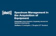 Spectrum Management in the Acquisition of …• Spectrum Management is becoming more Challenging as: – Military and Civil Users Compete for Scarce resource – New Communications,