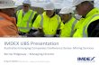 COREVIBE trials at IMDEX test site IMDEX UBS Presentation · 2019-04-11 · IMDEX UBS Presentation Australian Emerging Companies Conference Series: Mining Services Bernie Ridgeway