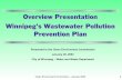 Overview Presentation Winnipeg’s Wastewater Pollution ...(Stage II) - In line storage $ 50 2028 2033 (Stage III) - Additional storage $ 181 20332050 WEWPCC Disinfection $ 3 2050
