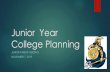 Junior Year College Planning...2019/11/07  · Career Search and Major Selection Juniors have completed the following career assessments: Future Plans (Juniors new to SPCHS have the