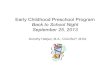 Early Childhood Preschool Program Back to School Night ... · Early Childhood Preschool Program Back to School Night September 25, 2013 Dorothy Heitjan, M.A., CCC/SLP, M.Ed ... •