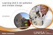 Learning Unit 3: Air pollution and climate change … · • Systemic forms of pollution refer to the ways in which certain pollutants can actually change the ways in which large-scale