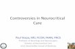 Controversies in Neurocritical Care - Ogden Surgical · Controversies in Neurocritical Care Paul Vespa, MD, FCCM, FAAN, FNCS Professor of Neurology and Neurosurgery Director of Neurocritical