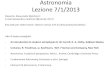 Astronomia Lezione 7/1/2013oberon.roma1.infn.it/alessandro/astro2012/Astronomia012_26.pdf · ome per le nane ianhe ’è una massa limite anche per le stelle di neutroni: M < 3 Masse